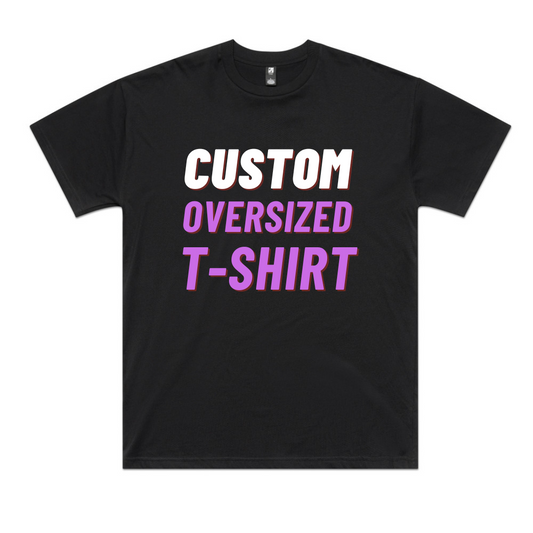 CUSTOM OVERSIZED T-SHIRT