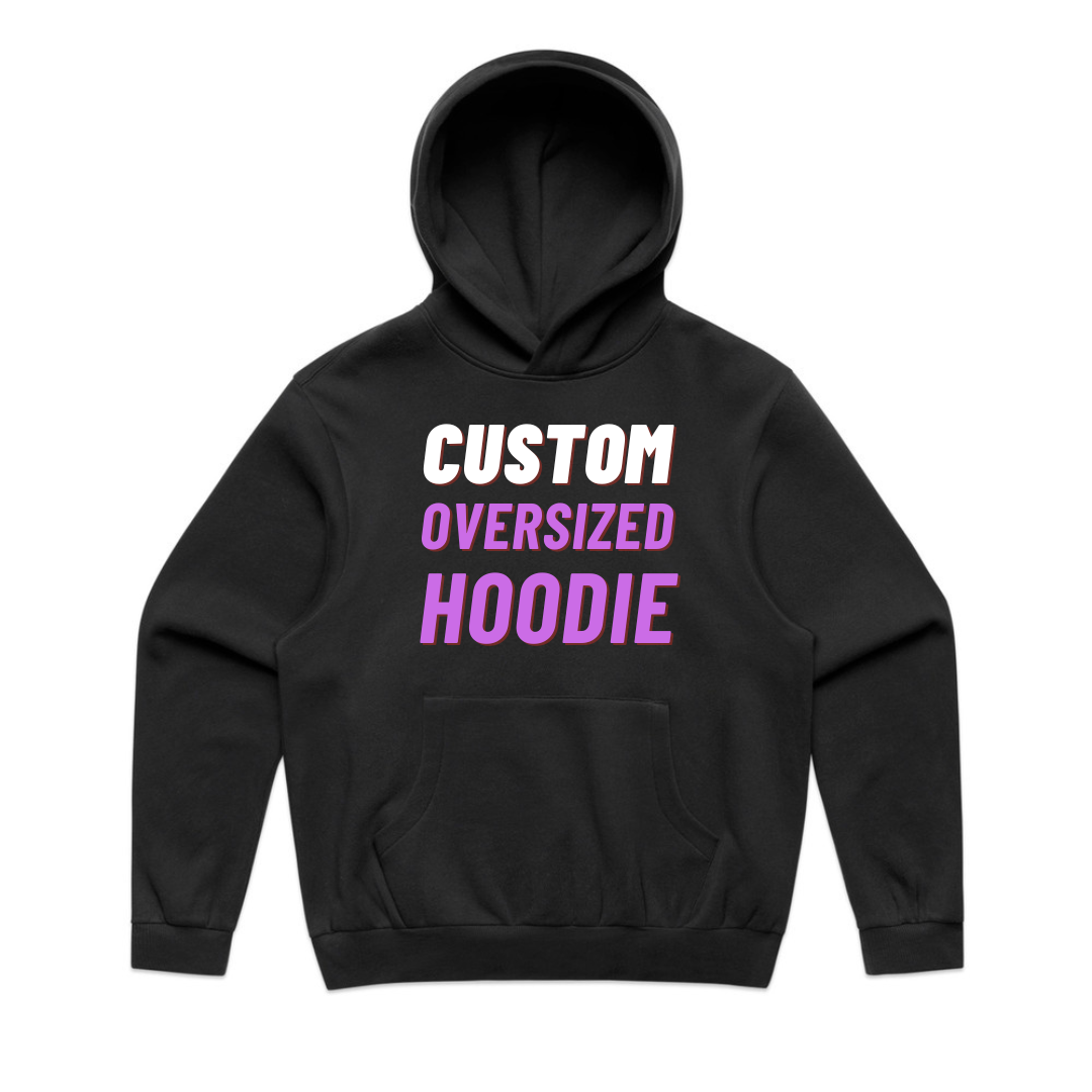 CUSTOM OVERSIZED HOODIE