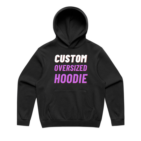 CUSTOM OVERSIZED HOODIE