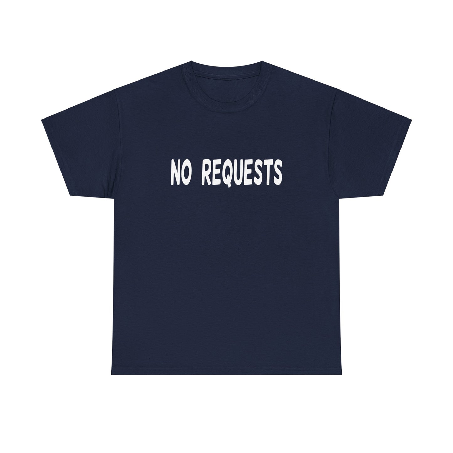 No Requests DJ Tee - Unisex White Print