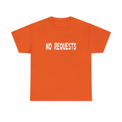 No Requests DJ Tee - Unisex White Print