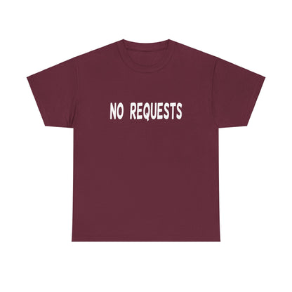 No Requests DJ Tee - Unisex White Print