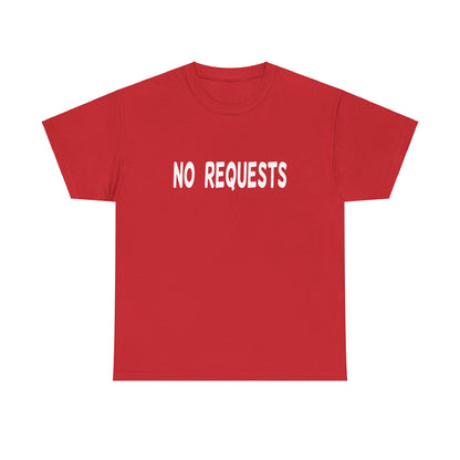 No Requests DJ Tee - Unisex White Print