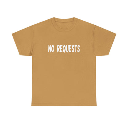 No Requests DJ Tee - Unisex White Print