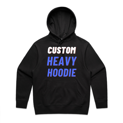 CUSTOM HEAVY HOODIE