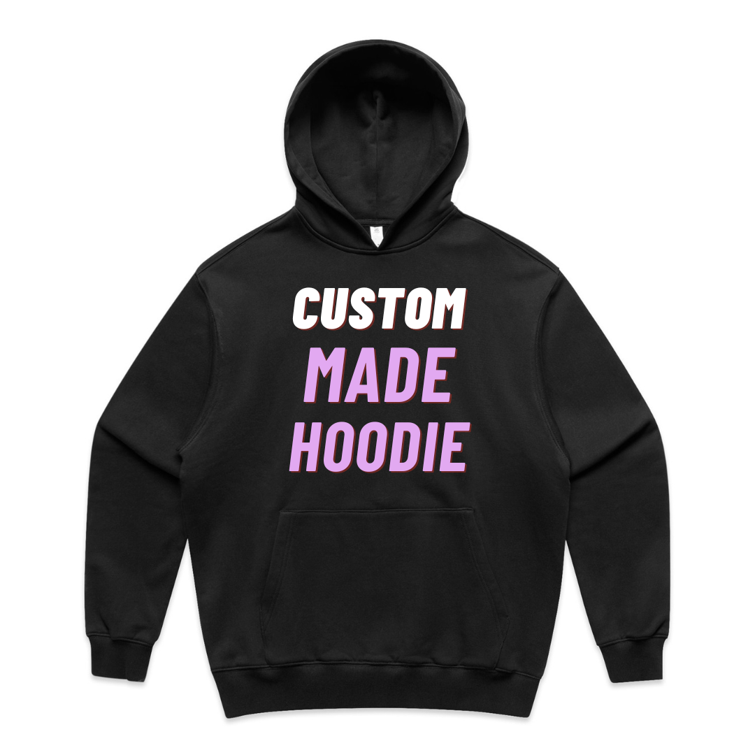 CUSTOM MADE HOODIE